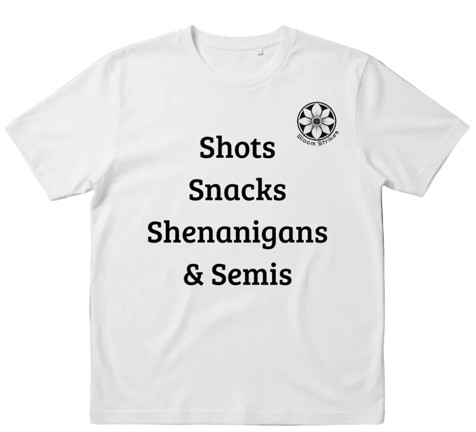 Shots, Snacks, Shenanigans & Semis Tee